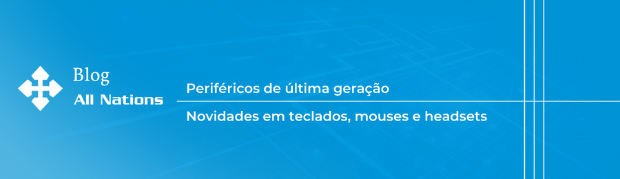 Periféricos de última geração: Novidades em teclados, mouses e headsets!